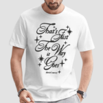 Daniel Seavey Hq That’s Just The Way It Goes Shirt