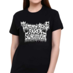 Tummy Ache Faker Survivor Shirt