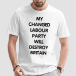 Jeremycordite My Changed Labour Party Will Destroy Britain Shirt