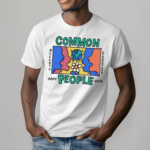 Common People Accents Guaranteed Shirt