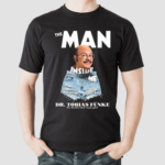 The Man Inside Me Dr Tobias Funke Shirt