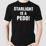 Starlight Is A Pedo Shirt