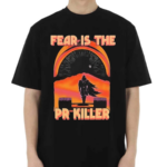 Raskolapparel Fear Is The Pr Killer Shirt