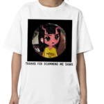 Thanks For Scamming Me Dawg Shirt