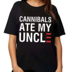 Cannibals Ate My Uncle Shirt