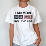 I Am More Maga Now Than Ever 2024 Election Us Shirt