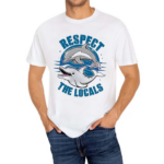 Respect The Locals Dolphin Life Shirt