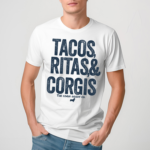 Tacos Ritas And Corgis Shirt