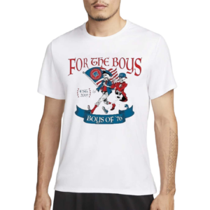 Boys Of 76 For The Boys Shirt