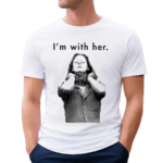 Aileen Wuornos I Am With Her Shirt