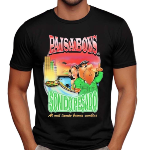 Paisaboys Sonido Al Mal Tiempo Buenas Cumbias Pesado Shirt