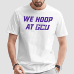 We Hoop At Gcu Shirt