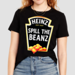 Heinz Spill The Beanz Shirt