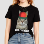 Cat Yea Im Hard Shirt