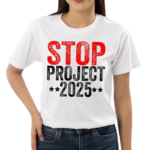 Stop Project 2025 Shirt