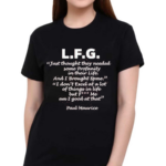 LFG Just Thought They Needed Some Profanity In Their Life Shirt