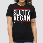 Slutty Vegan Run Slutty Shirt