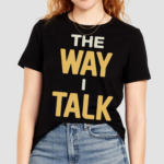 Morgan Wallen The Way I Talk Shirt