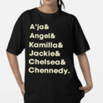 Aja Angel Kamilla Jackie Chelsea Chennedy Shirt