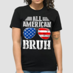 Glasses All American Bruh Shirt