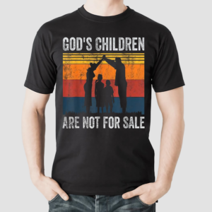 Gods Children Are Not For Sale Shirt