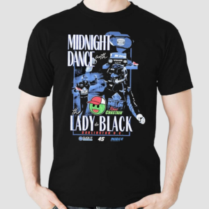 Midnight Dance With The Lady In Black Darlington Sc Ross Chastain Shirt