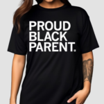 Proud Black Parent Shirt