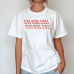 Limited Kiss More Girls Shirt