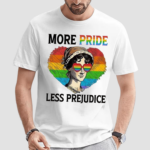 Pride Month More Pride Less Prejudice Shirt