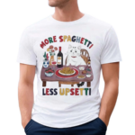 Cute Cat More Spaghetti Less Upsetti Quote Shirt