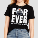 Edmonton Oilers Forever 2024 Shirt