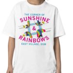 Des Moines Is At The Corner Of Sunshine And Rainbows In The East Village Shirt