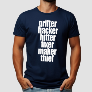 Leverageredempt Grìfter Hacker Hitter Fixer Maker Thief Shirt