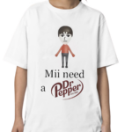 Unethicalthreads Mii Need A Dr Pepper Est 1885 Shirt