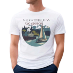 Seas The Day On It With Gig Harbor Shirt