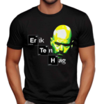 Eth Breaking Bad Habits Erik Ten Hag Shirt