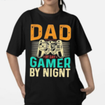 Dad By Day Gamer By Night Shirt