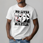 Pennywise Jason Voorhees Michael Myers And Ghostface No Lives Matter Halloween 2024 Illustration Shirt