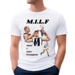 MILF Man I Love Frampton Shirt