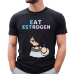 Lake Eat Estrogen Shirt