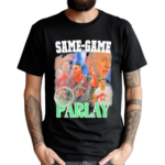 Dan Rapaport Same Game Parlay Shirt