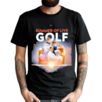 Summer Of Live Golf Watch Now On R&a Tv Shirt