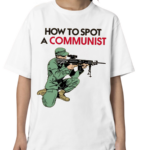 Matt Maddock How To Spot A Communist Shirt