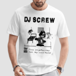 Dj Screw Times Are Getting Crazy Feds They Wanna Raid Me Shirt