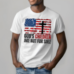 Gods Children Are Not For Sale Funny Shirt