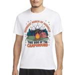 Drunkest Bunch Of Assholes The Campground Shirt