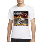 Raccoon I Will No Longer Be Fighting My Inner Demons Were Friends Now Shirt