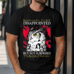 Disappointed But Not Surprised Owl Japanese Shirt