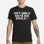 Kia Soul Girl Wearing Hot Girls Hate Kia Souls Shirt