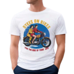 Two Girls Dyes On Bikes For The Ride Of Your Life Shirt